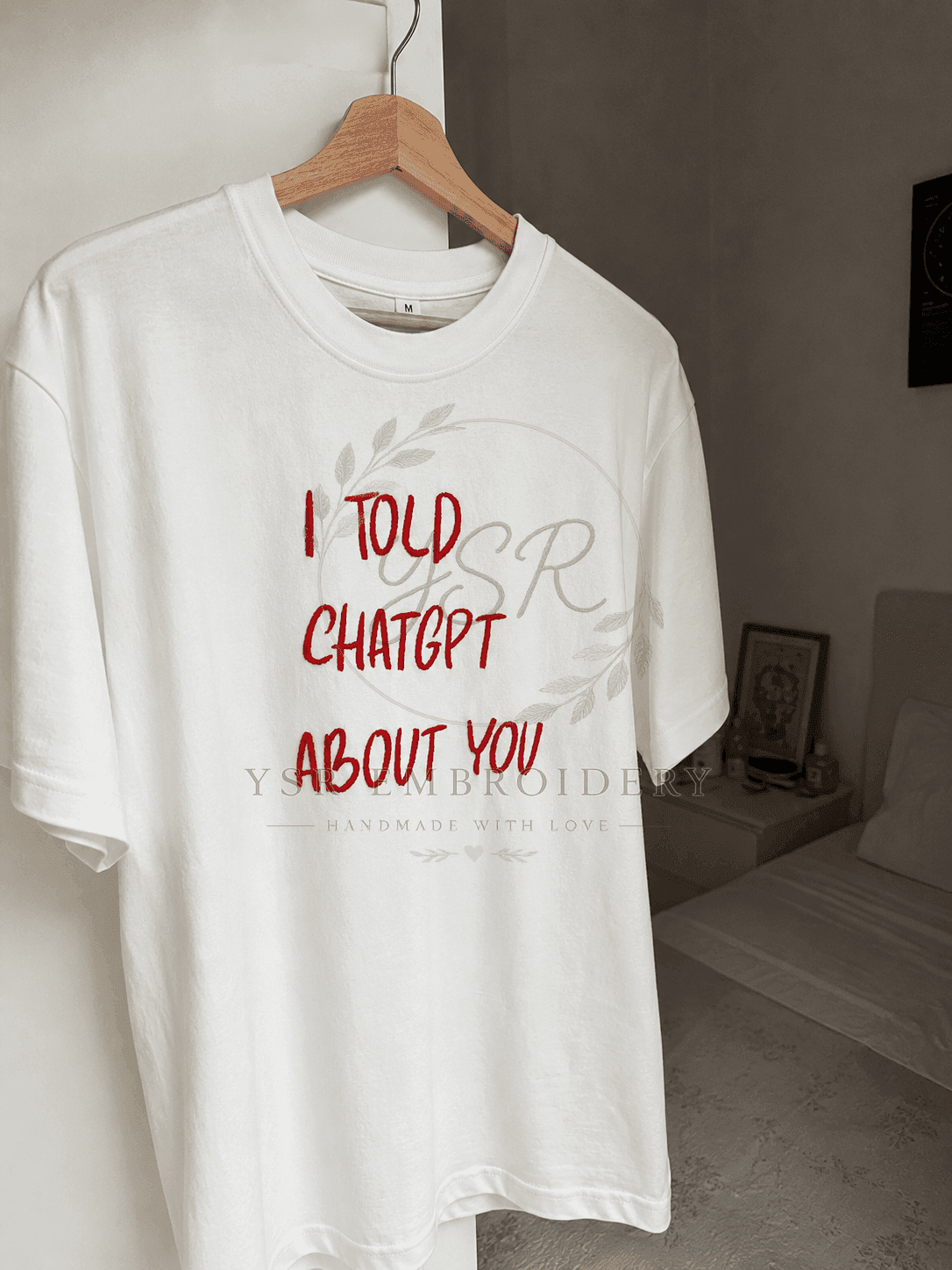 T-Shirt Brodé "I Told ChatGPT About You"